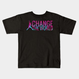 Change The World Dancer Motivational Quote Kids T-Shirt